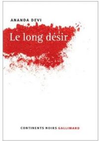 Couverture du livre Le long désir - Ananda Devi