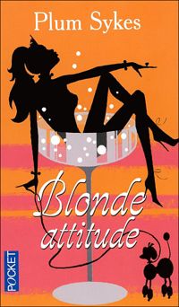 Plum Sykes - BLONDE ATTITUDE