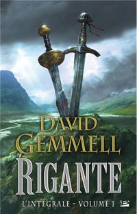 David Gemmell - Rigante, L'intégrale