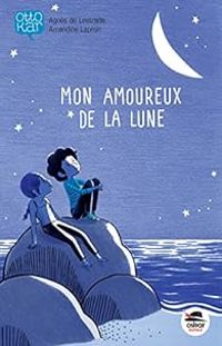 Couverture du livre Otto Kar : Mon amoureux de la lune - Agnes De Lestrade