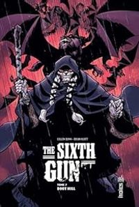 Brian Hurtt - Tyler Crook - Cullen Bunn - The Sixth Gun