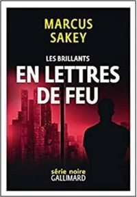 Marcus Sakey - En lettres de feu