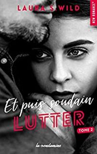 Couverture du livre Lutter - Laura S Wild