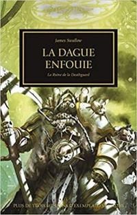 Couverture du livre L'hérésie d'Horus 54 - La dague enfouie  - James Swallow