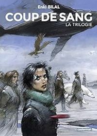 Couverture du livre Coup de sang - Intégrale - Enki Bilal