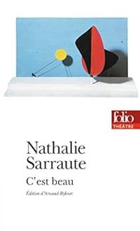 Nathalie Sarraute - C'est beau