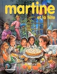 Gilbert Delahaye - Martine : Martine et la fête