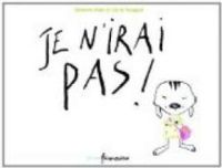 Couverture du livre Je n'irai pas - Severine Vidal - Cecile Vangout