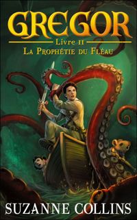 Suzanne Collins - Jérémie Fleury(Illustrations) - La Prophétie du Fléau