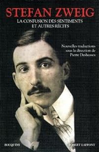 Couverture du livre La confusion des sentiments et autres récits - Stefan Zweig - Pierre Deshusses