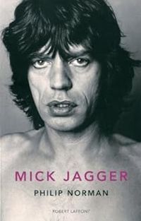 Philip Norman - Mick Jagger