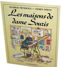 George Mendoza - Les maisons de dame souris