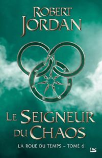 Robert Jordan - : Le Seigneur du chaos