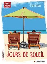 Couverture du livre Jours de soleil - Claire Mazard