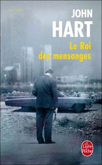 Couverture du livre Le Roi des mensonges - Philippe Rouard - John Hart