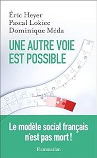 Couverture du livre Une autre voie est possible - Dominique Meda - Ric Heyer - Pascal Lokiec