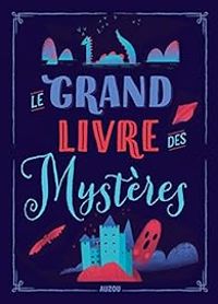 Couverture du livre Le grand livre des mystères - Sophie Blitman