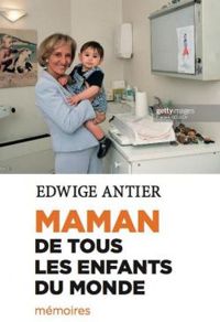 Edwige Antier - Maman de tous les enfants du monde