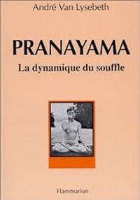 Couverture du livre Pranayama - Andre Van Lysebeth