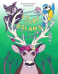 Couverture du livre Le cerf roland - Emmanuelle Mardesson