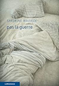 Sandrine Roudeix - Pas la guerre