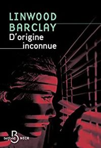 Couverture du livre D'origine inconnue - Linwood Barclay