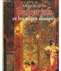 Paula Jacques - Deborah et les anges dissipés
