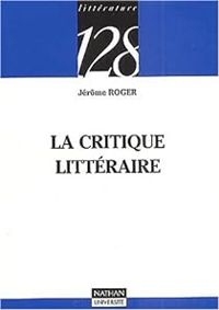 Jerome Roger - La critique littéraire