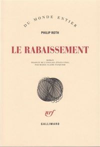 Philip Roth - Le rabaissement