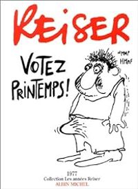 Jean Marc Reiser - Votez printemps !