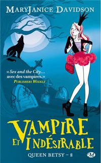 Couverture du livre Vampire et Indésirable - Mary Janice Davidson