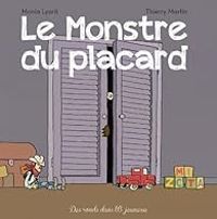 Couverture du livre Le monstre du placard - Thierry Martin - Monia Lyorit