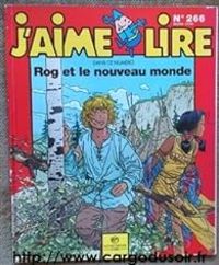 Jaime Lire - J'aime lire, n°266 : Rog et le nouveau monde