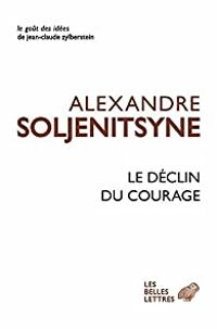 Couverture du livre Le Déclin du courage - Alexandre Soljenitsyne