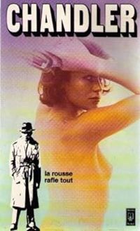 Couverture du livre La rousse rafle tout - Raymond Chandler