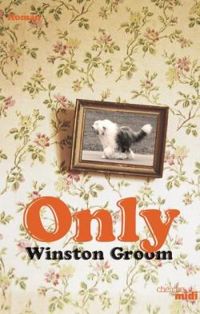 Winston Groom - Only