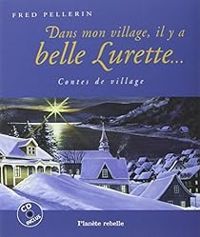 Fred Pellerin - Dans mon village, il y a belle lurette