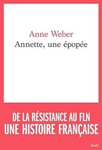 Anne Weber - Annette, une épopée