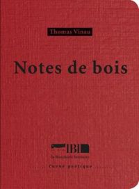 Couverture du livre Notes de bois - Thomas Vinau