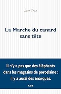 Iegor Gran - La marche du canard sans tête