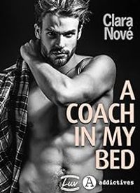 Couverture du livre A Coach in my bed - Clara Nove