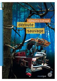 Guillaume Guéraud - Déroute sauvage