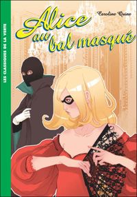 Couverture du livre Alice au bal masqué - Caroline Quine