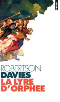 Couverture du livre La Lyre d'Orphée - Robertson Davies