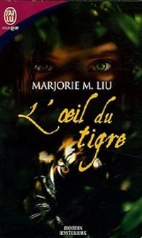 Couverture du livre L'oeil du tigre - Marjorie M Liu