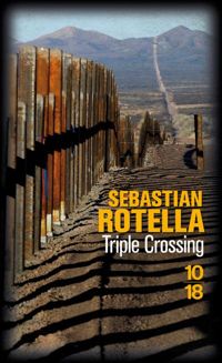 Couverture du livre Triple Crossing - Sebastian Rotella