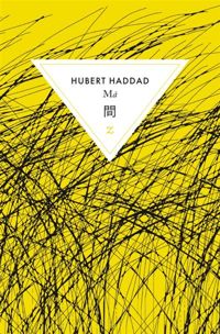 Hubert Haddad - Ma