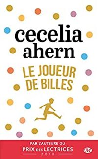 Couverture du livre Le joueur de billes - Cecelia Ahern