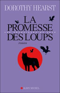 Couverture du livre La Promesse des loups - Dorothy Hearst