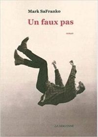 Couverture du livre Un faux pas - Mark Safranko